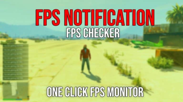 FPS Notification - A One Press FPS Checker 1.0 - GTA 5 Mod | Grand